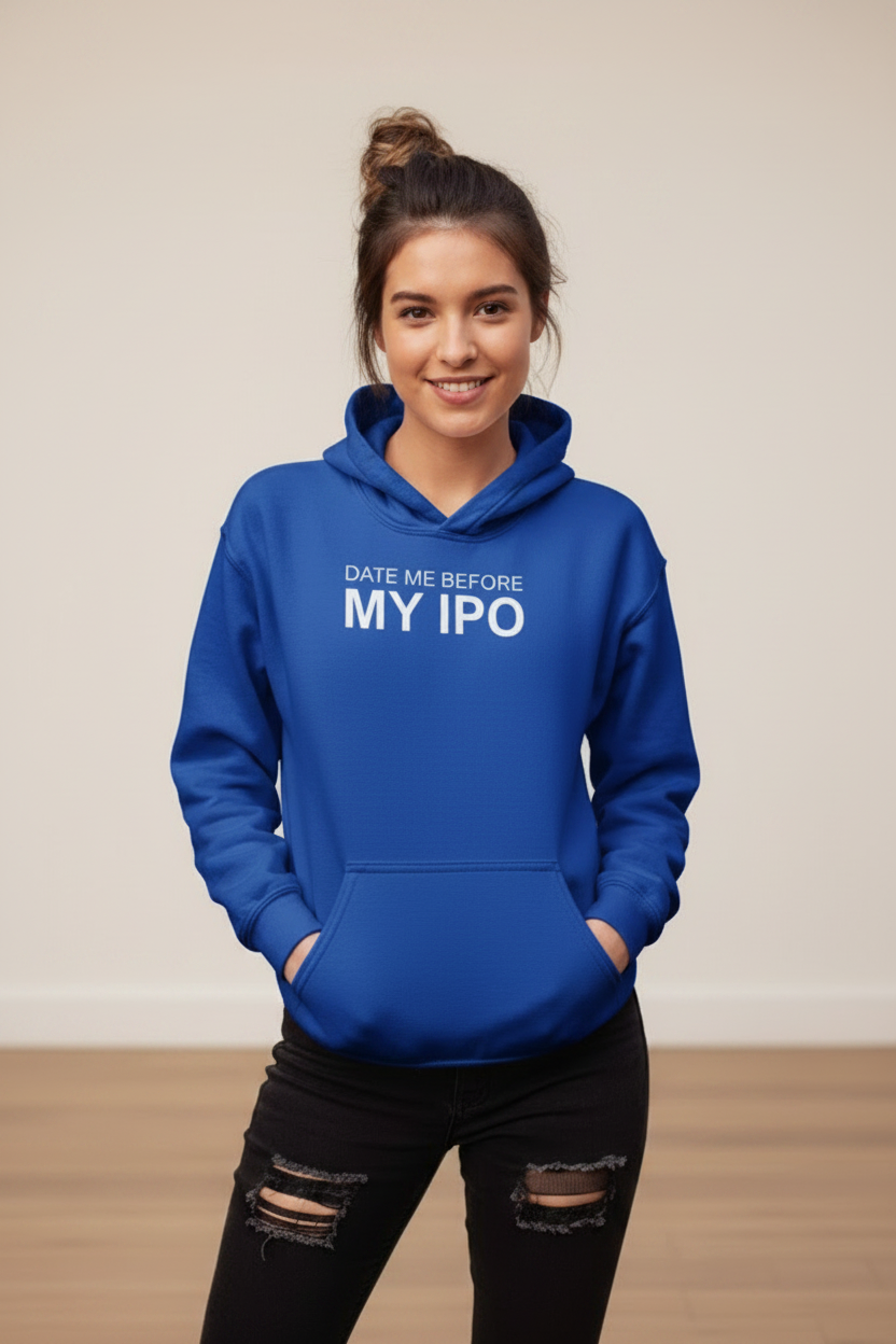 Date me Before My Ipo Women Hoodie
