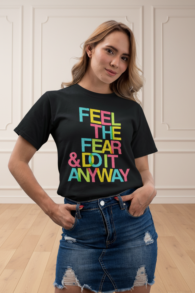 Feel The Fear Women T-shirt