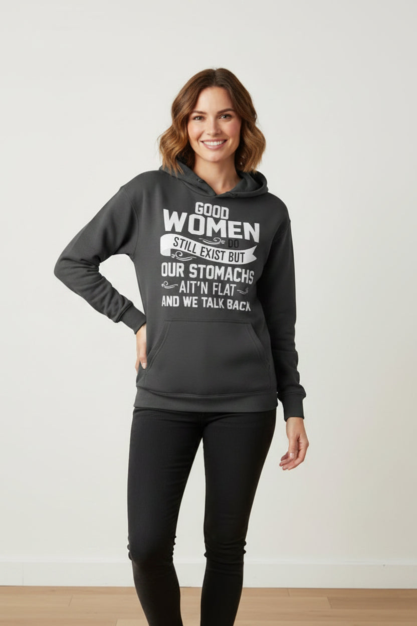 Good Women Do Still Exist Hoodie
